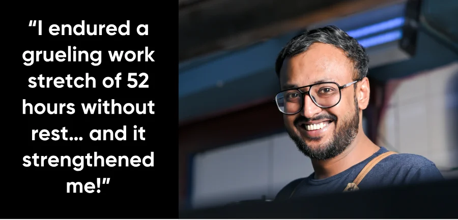 I endured a grueling work stretch of 52 hours without rest… and it strengthened me!