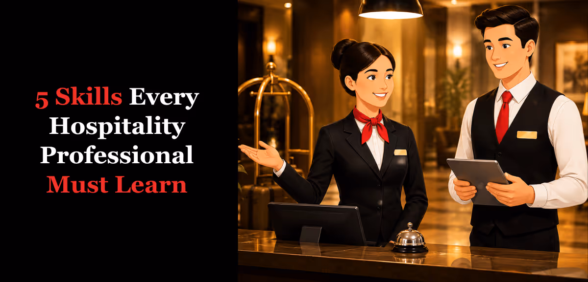 5 Skills Every Hospitality Professional Must Learn
