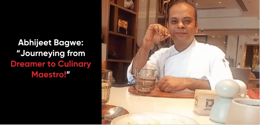 Chef Abhijeet's Journey