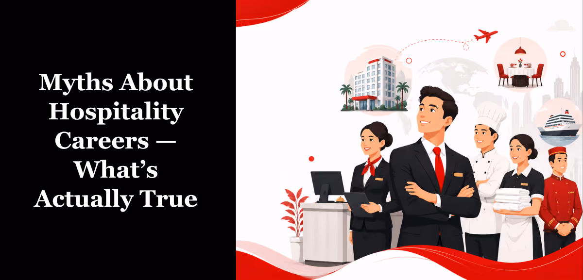 Myths About Hospitality Careers — What's Actually True