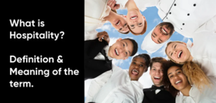 What is Hospitality? Definition & Meaning of the term.